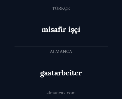 gastarbeiter - misafir işçi