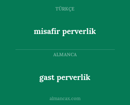 gast perverlik - misafir perverlik