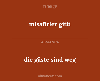 die gäste sind weg - misafirler gitti