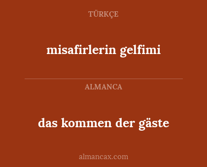 das kommen der gäste - misafirlerin gelfimi
