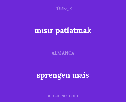 mısır patlatmak - sprengen mais