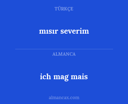 mısır severim - ich mag mais