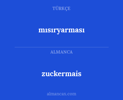 mısıryarması - zuckermais