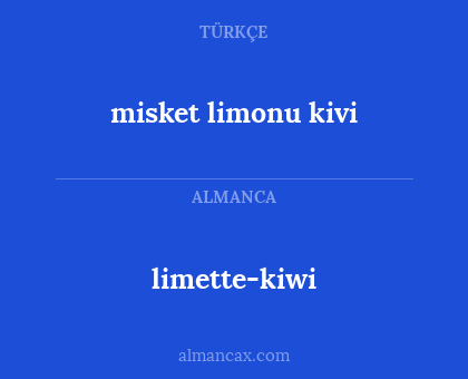 misket limonu kivi - limette-kiwi