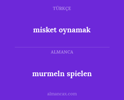 misket oynamak - murmeln spielen