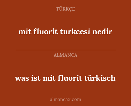 was ist mit fluorit türkisch - mit fluorit turkcesi nedir