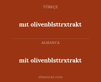 mıt olivenblsttrxtrakt - mit olivenblsttrxtrakt