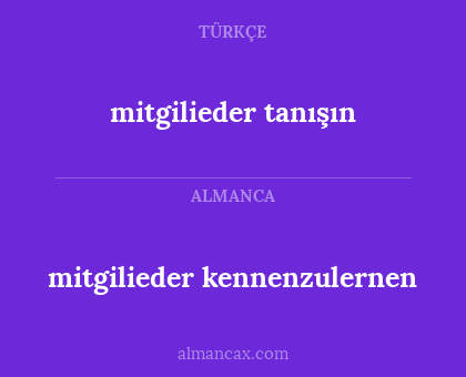 mitgilieder tanışın - mitgilieder kennenzulernen