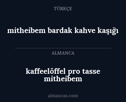 mitheibem bardak kahve kaşığı - kaffeelöffel pro tasse mitheibem