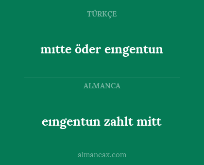mıtte öder eıngentun - eıngentun zahlt mitt