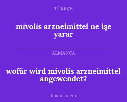 wofür wird mivolis arzneimittel angewendet? - mivolis arzneimittel ne işe yarar