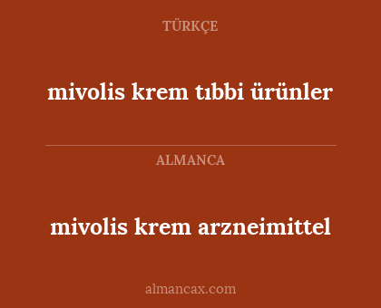 mivolis krem tıbbi ürünler - mivolis krem arzneimittel