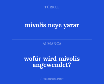 mivolis neye yarar - wofür wird mivolis angewendet?