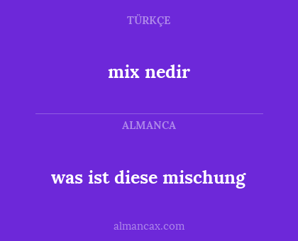 mix nedir - was ist diese mischung