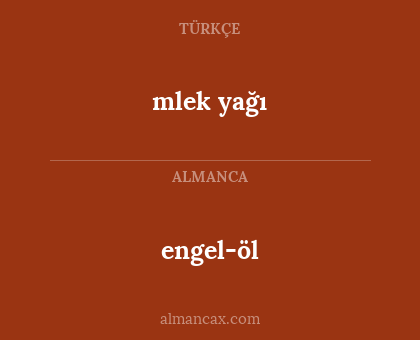 engel-öl - mlek yağı