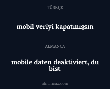 mobile daten deaktiviert, du bist - mobil veriyi kapatmışsın