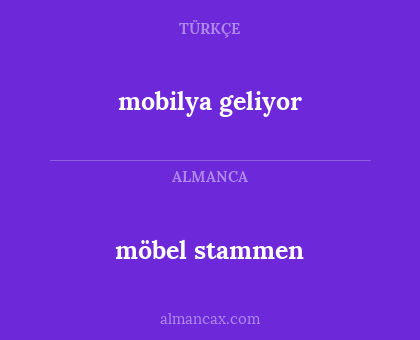 mobilya geliyor - möbel stammen
