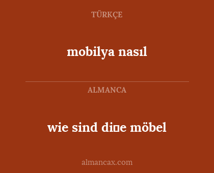 mobilya nasıl - wie sind di̇e möbel