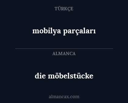 die möbelstücke - mobilya parçaları
