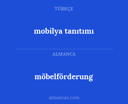 mobilya tanıtımı - möbelförderung