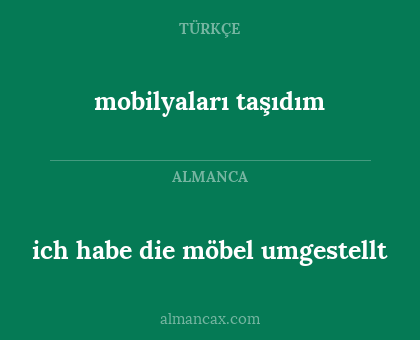 mobilyaları taşıdım - ich habe die möbel umgestellt