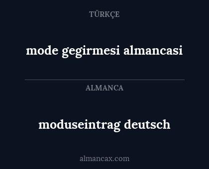 moduseintrag deutsch - mode gegirmesi almancasi