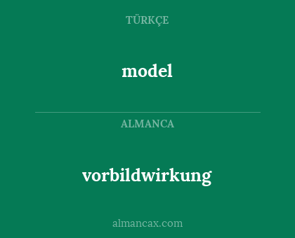 model - vorbildwirkung