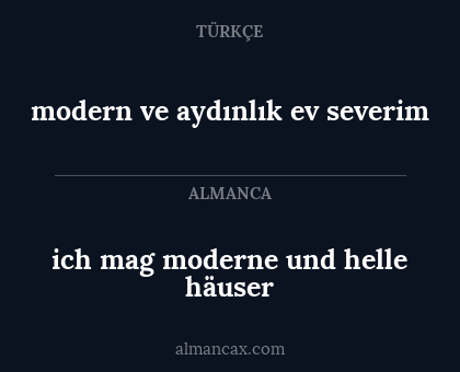 ich mag moderne und helle häuser - modern ve aydınlık ev severim