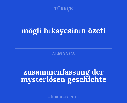 zusammenfassung der mysteriösen geschichte - mögli hikayesinin özeti