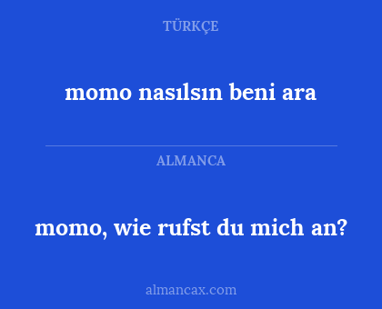 momo nasılsın beni ara - momo, wie rufst du mich an?