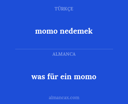 momo nedemek - was für ein momo