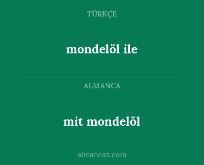 mit mondelöl - mondelöl ile
