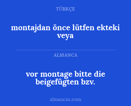 vor montage bitte die beigefügten bzv. - montajdan önce lütfen ekteki veya