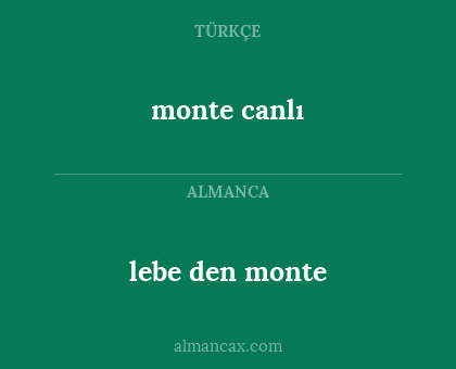 lebe den monte - monte canlı