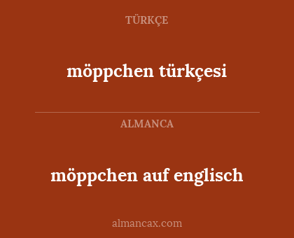 möppchen auf englisch - möppchen türkçesi