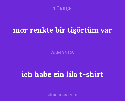 mor renkte bir tişörtüm var - ich habe ein lila t-shirt
