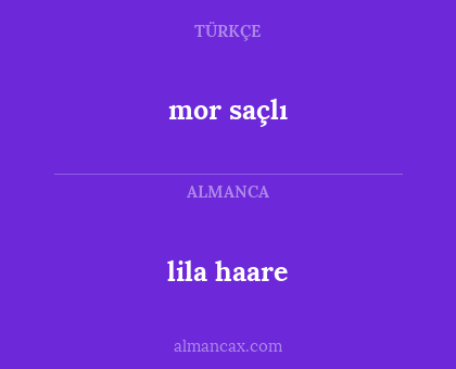 mor saçlı - lila haare