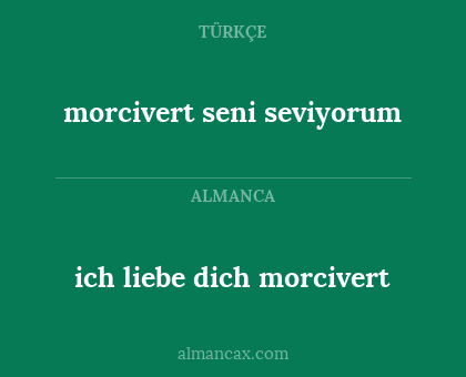 morcivert seni seviyorum - ich liebe dich morcivert