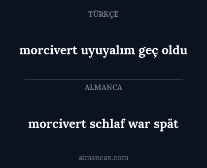 morcivert schlaf war spät - morcivert uyuyalım geç oldu
