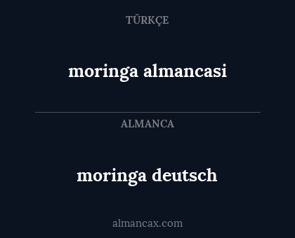 moringa almancasi - moringa deutsch