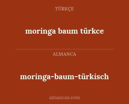 moringa baum türkce - moringa-baum-türkisch