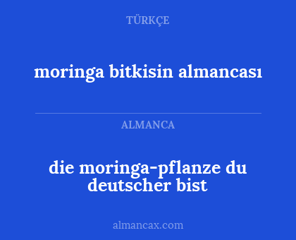 moringa bitkisin almancası - die moringa-pflanze du deutscher bist