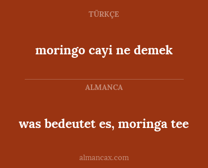 was bedeutet es, moringa tee - moringo cayi ne demek