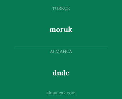 dude - moruk