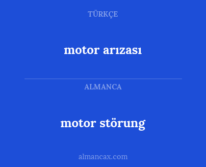 motor arızası - motor störung