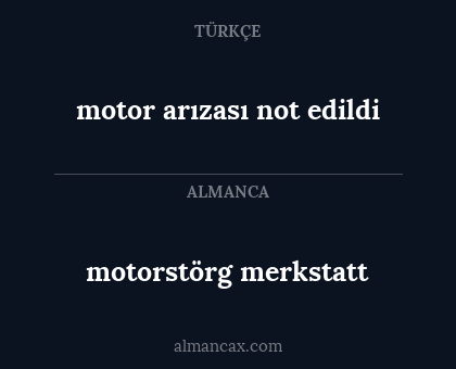 motor arızası not edildi - motorstörg merkstatt