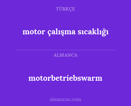 motorbetriebswarm - motor çalışma sıcaklığı