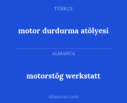 motor durdurma atölyesi - motorstög werkstatt