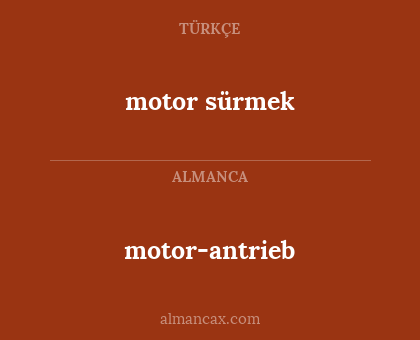 motor-antrieb - motor sürmek