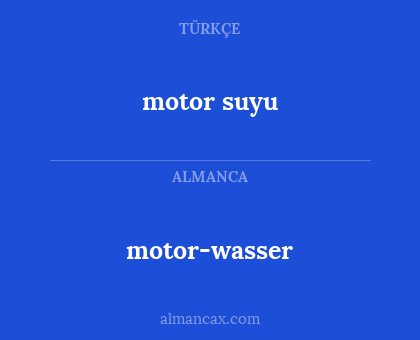 motor suyu - motor-wasser
